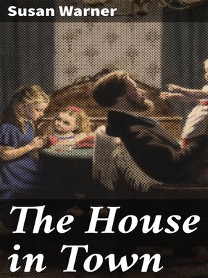 cover image of The House in Town